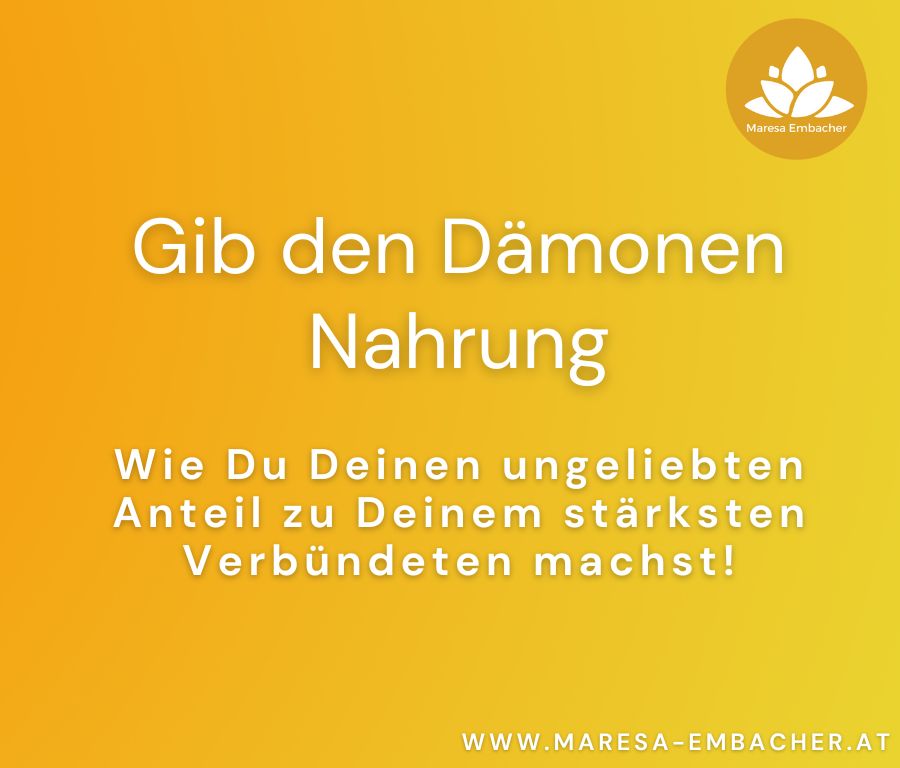 Read more about the article Gib den Dämonen Nahrung Wie Du Deine ungeliebten Anteile zu Deinen stärksten Verbündeten machst